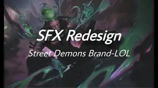 SFX Redesign｜Street Demons Brand - LOL