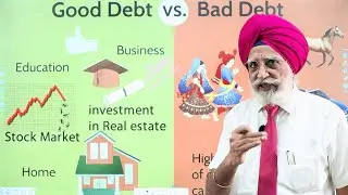 Good Debt Vs Bad Debt Explained By Rajwant Singh Mohali