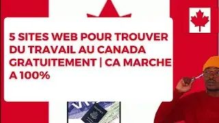 5 sites web pour trouver du travail au Canada gratuitement | ca marche a 100%
