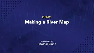 Making a River Map