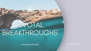 Pivotal Breakthroughs - The Art of Contemplation 4