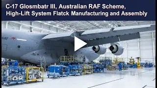 Inside the Factory: C-17 Globemaster III Flap Track Machining & Precision Assembly