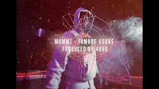 Mummz - Famous Hours (Official Video)