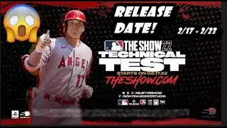 MLB THE SHOW 22 TECH TEST RELEASE DATE INFO! (OPEN FOR EVERYONE)