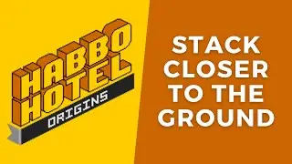 How To Stack Closer To The Ground | Habbo Hotel: Origins