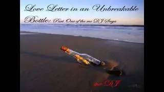 09 Kickin Dirt (Me and Tia) - mcDJ - (Love Letter in an Unbreakable Bottle)