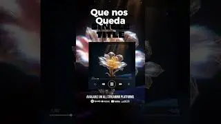 Que Nos Queda