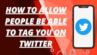 How to allow people be able to tag you on twitter