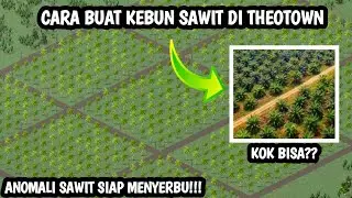 CARA MEMBUAT LAHAN SAWIT DI THEOTOWN | CARA MENANAM SAWIT DI THEOTOWN