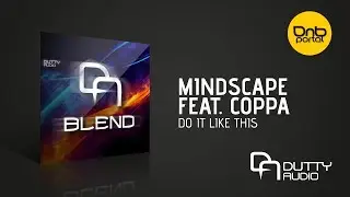 Mindscape feat. Coppa - Do It Like This [Dutty Audio]
