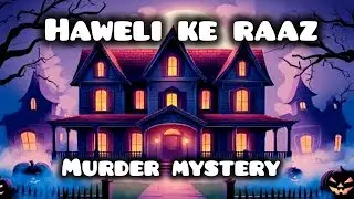 Haweli Ke Raaz | Murder Mystery | Animated Horror Story | Twisted Tales