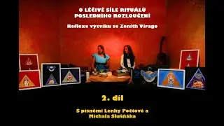 O l&eacute;čiv&eacute; s&iacute;le ritu&aacute;lů posledn&iacute;ho rozloučen&iacute; ~ reflexe v&yacute;cviku se Zenith Virago ~ 2.D&Iacute;L