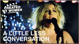 Online Dating Is Hard | A Little Less Conversation | Created by Women