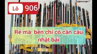 Lô 906, cần câu bãi nhật