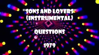 Questions - Sons and Lovers (Instrumental) 1979 Disco
