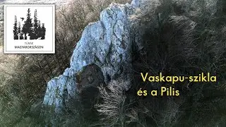 Vaskapu, k&uuml;l&ouml;nleges sziklakapuk a Pilisben