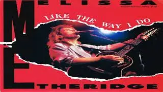 Melissa Etheridge-Like The Way I Do 1988