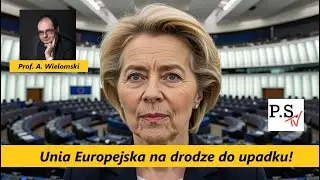 Unia Europejska na drodze do upadku! Czeka nas cenzura i zamordyzm! Prof. A. Wielomski