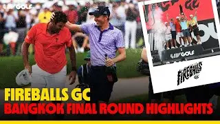 Fireballs Final Round Highlights | Invitational Bangkok