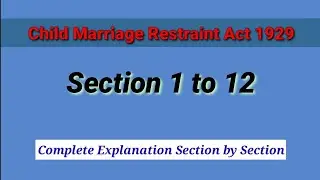 Child Marriage Restraint Act 1929 | Complete Sections & Explanation