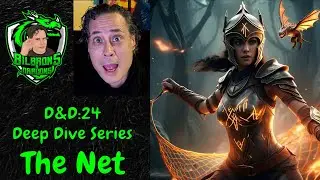 D&D 2024 Deep Dive Series: The Net