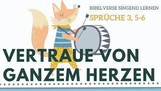 Vertraue von ganzem Herzen &ndash; aus Einfach clever &ndash; Bibelverse singend lernen I Die Spr&uuml;che