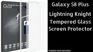 Samsung Galaxy S8 Plus LK Tempered Glass Screen Protector Unboxing: IS IT A FAIL?