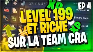 LA TEAM CRA ME REND RICHE SUR DOFUS ! EP 4 ! UP LVL 199-200 !
