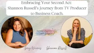 Embracing Your Second Act: Shannon Russell&rsquo;s Journey from TV Producer to Business Coach.