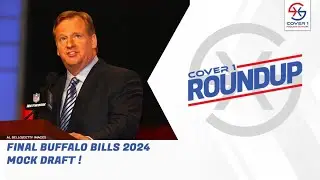 Final Buffalo Bills 2024 Mock Draft! | Cover 1 Roundup