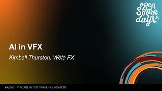 AI in VFX - Kimball Thurston, Wētā FX