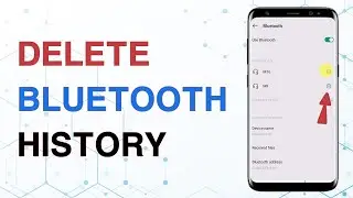 How to Delete Bluetooth History in Android Phone | Remove Files Received Via Bluetooth