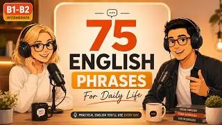 75 Must-Know English Phrases for Daily Conversations | English Listening & Speaking Practice