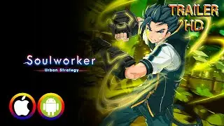 Soulworker Urban Strategy - Trailer (Android/IOS) Official