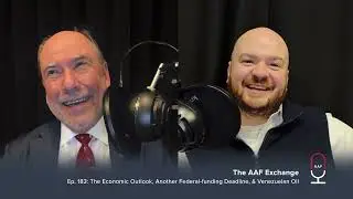 ​​​​AAF Exchange &mdash; Ep. 183: The Economic Outlook, A Federal-funding Deadline, & Venezuelan Oil​​​​