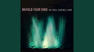 Behold Your King