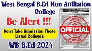 West Bengal B.Ed Admission 2024 | BSAEU B.Ed Non Colleges Don't Take Admission Official Notification
