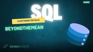 SQL Interview Challenge #9891 | BeyondTheMean &ndash; StrataScratch Problem Solving