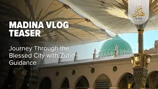 🔥 Walking the Path of the Prophet (ﷺ): Madina's Sacred Sites | Zuhd Guidance