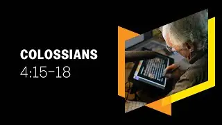 Моя подпись. Мои цепи. Моё благословение. Колоссянам 4:15&ndash;18