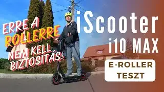 Erre nem kell biztosítás! iScooter i10 max roller teszt
