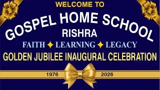🔴LIVE: DAY-4_GOSPEL HOME SCHOOL RISHRA ll GOLDEN JUBILEE INAUGURAL CELEBRATION ll 22nd JANUARY 2026