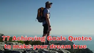 Best Achieving Goals Quotes Motivational to make your dream true | AR FM