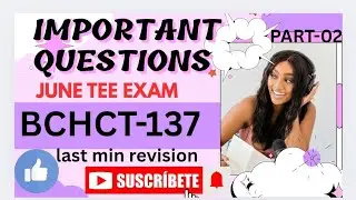 BCHCT-137||IMPORTANT QUESTIONS AND LAST MINUTE REVISION|| PART-02||IMPORTANT #bscgeneral #2025 #exam