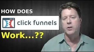 Clickfunnels | How Does it Work... Quick Overview