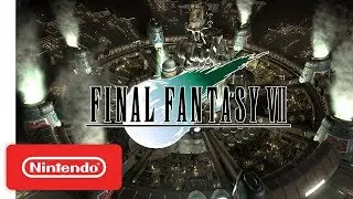 Final Fantasy VII - Launch Trailer - Nintendo Switch