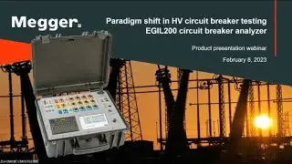 Paradigm Shift in HV Circuit Breaker Testing by Megger East Asia TSG