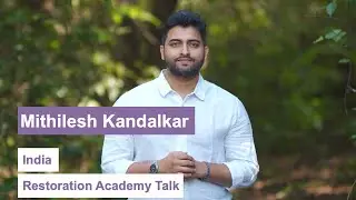Restoration Academy Talk: Restoring Bhima Shankar through Community-Led Forest Action (India)