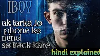 iboy movie 2017 |hindi explanation  |hindi explanation |movie  summary|story telling