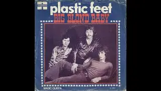 Plastic Feet - Big blond baby (Nederbeat / pop) | (Nijmegen) 1974